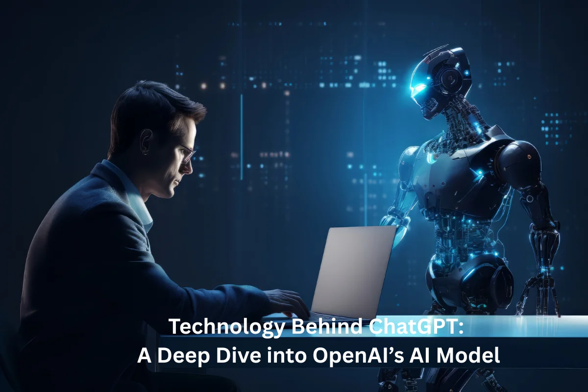 Technology Behind ChatGPT: A Deep Dive into OpenAI’s AI Model 2025